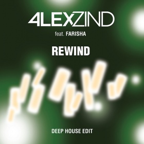 ALEX ZIND FEAT. FARISHA - REWIND